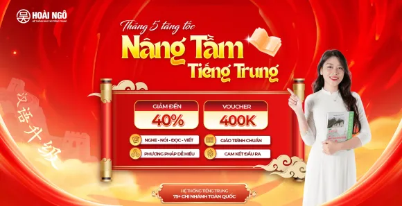 THÁNG 5 TĂNG TỐC - NÂNG TẦM TIẾNG TRUNG 